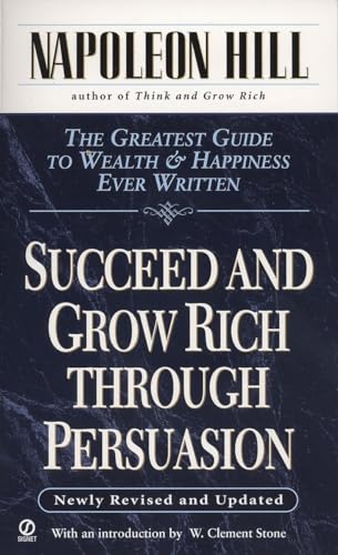 Succeed and Grow Rich through Persuasion: Revised Edition (9780451174123) by Hill, Napoleon