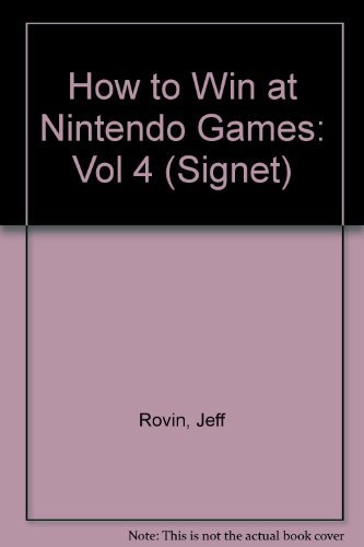 9780451174451: How to Win at Nintendo Games Vol 4 (Signet)