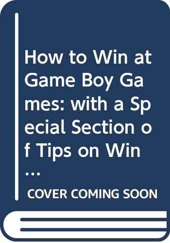 9780451174468: How to Win at Game Boy Games: With a Special Section of Tips On Winning at Atari's Lynx System