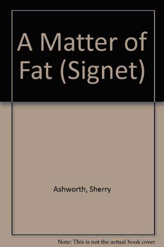 Stock image for A Matter of Fat (Signet) for sale by AwesomeBooks