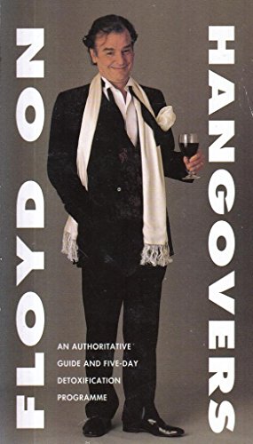 9780451175502: Floyd On Hangovers: An Authoritative Guide And Five-Day Detoxification Programme