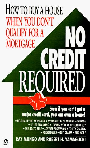 9780451175649: No Credit Required: How to Buy a House when You Don't Qualify For a Mortgage