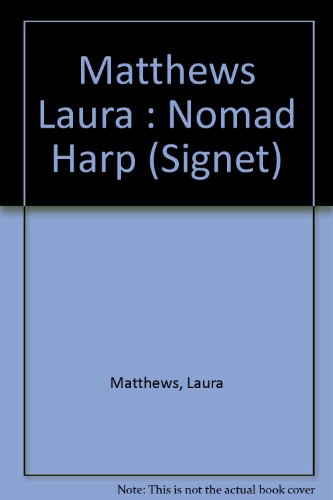 The Nomad Harp (Signet Regency Romance) (9780451175908) by Matthews, Laura