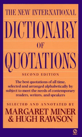 Imagen de archivo de The New International Dictionary of Quotations a la venta por Better World Books