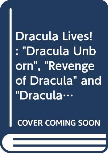9780451175991: Dracula Lives!: "Dracula Unborn", "Revenge of Dracula" and "Dracula, My Love"