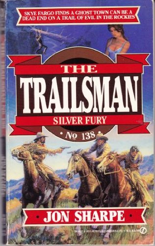 The Trailsman #138: Silver Fury