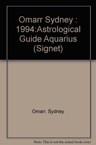 Aquarius 1994 (Omarr Astrology) (9780451176554) by Omarr, Sydney