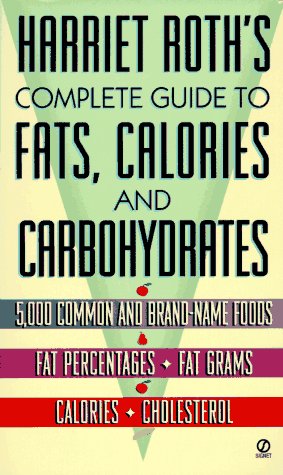 Beispielbild fr Harriet Roth's Complete Guide to Fats, Calories, and Cholesterol (Signet) zum Verkauf von Robinson Street Books, IOBA