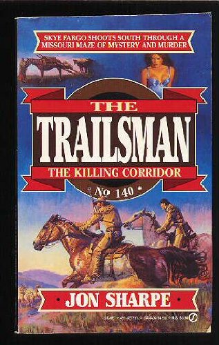 9780451177513: The Killing Corridor (The Trailsman #140)