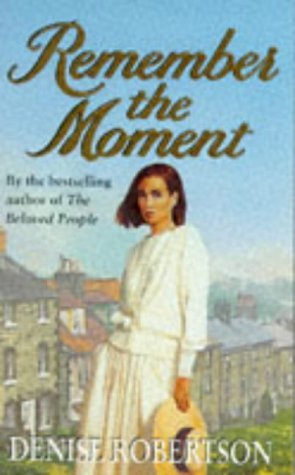 Remember the Moment (9780451177834) by Denise Robertson