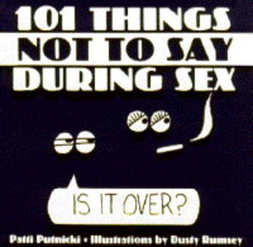 Stock image for 101 Things not to Say During Sex for sale by WorldofBooks