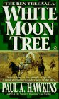 Beispielbild fr White Moon Tree (The Ben Tree Saga) zum Verkauf von Half Price Books Inc.