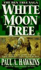 Stock image for White Moon Tree (The Ben Tree Saga) for sale by R Bookmark