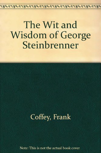 Stock image for The Wit and Wisdom of George Steinbrenner for sale by Wonder Book