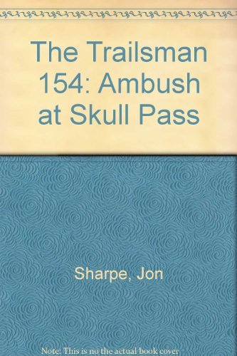 Beispielbild fr The Trailsman-Ambush At Skull Pass zum Verkauf von Foxtrot Books