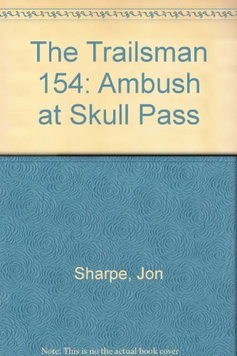 Stock image for The Trailsman-Ambush At Skull Pass for sale by Foxtrot Books