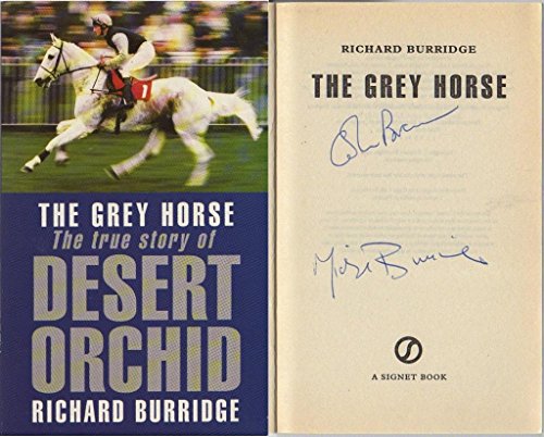 Beispielbild fr The Grey Horse: The True Story of Desert Orchid (Illustrated) zum Verkauf von Reuseabook