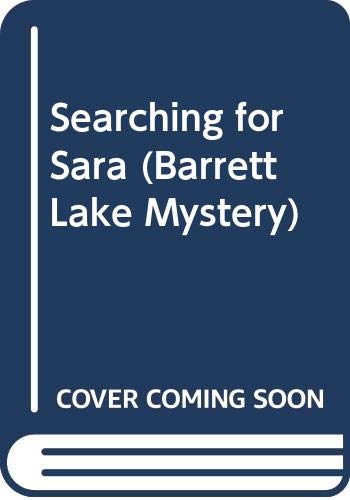 Imagen de archivo de Searching for Sara (A Barrett Lake Mystery) a la venta por HPB-Emerald