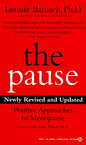 The Pause: Positive Approaches to Menopause; Newly Revised and Updated (9780451180353) by Barbach, Lonnie