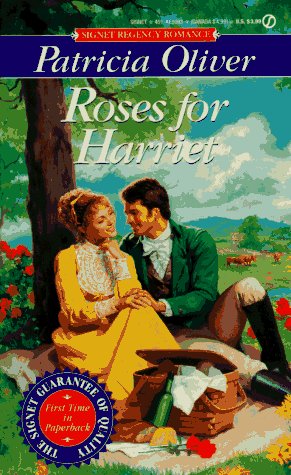 Roses for Harriet (Signet Regency Romances) (9780451180933) by Oliver, Patricia