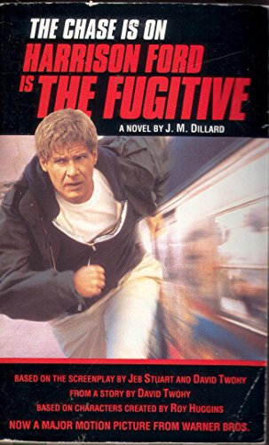 9780451181039: The Fugitive: A Novel Based On a Screenplay By Jeb Stuart And David Twohy from a Story By David Twohy Based On Characters Created By Roy Huggins