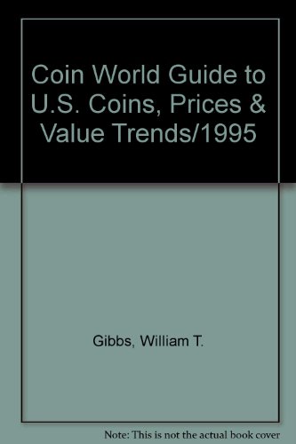 Imagen de archivo de The Coin World 1995 Guide to U.S. Coins, Prices, and Value Trends a la venta por SecondSale