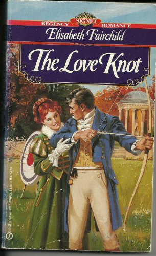 Beispielbild fr The Love Knot (Signet Regency Romances) zum Verkauf von Half Price Books Inc.