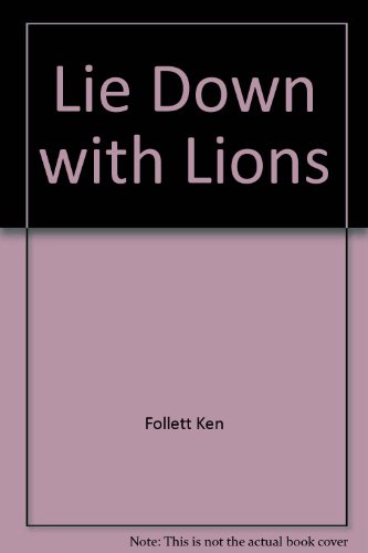 Lie Down with Lions (9780451182920) by Ken Follett