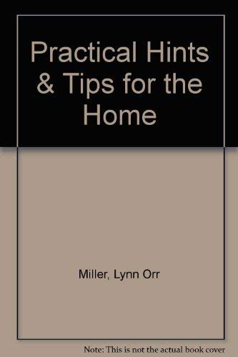Practical Hints & Tips for the Home