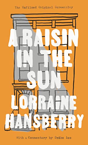 Stock image for A Raisin in the Sun: The Unfilmed Original Screenplay for sale by Chiron Media