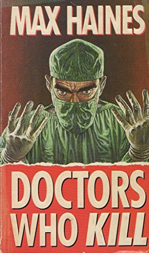 Imagen de archivo de Doctors Who Kill a la venta por Better World Books