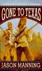 Stock image for Gone to Texas (Flintlock) for sale by ThriftBooks-Phoenix