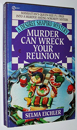 Stock image for Murder Can Wreck Your Reunion (Desiree Shapiro Mystery #4) for sale by SecondSale