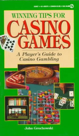 Winning Tips for Casino Games: John Grochowski (Signet Reference) (9780451185761) by Grochowski, John