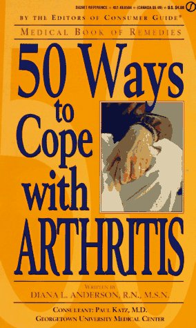 Imagen de archivo de 50 Ways to Cope With Arthritis (Medical Book of Remedies) a la venta por Blue Vase Books
