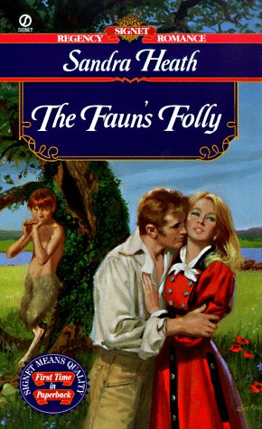 The Faun's Folly (Signet Regency Romance) (9780451186515) by Heath, Sandra