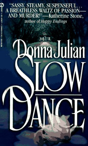 Slow Dance (Signet Fiction) (9780451186713) by Julian, Donna