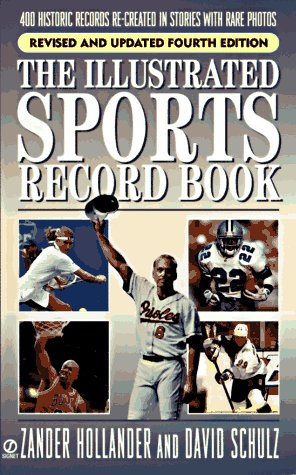 The Illustrated Sports Record Book: Revised and Updated Fourth Edition (9780451188588) by Hollander, Zander; Schulz, David