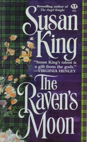 The Raven's Moon (Scottish Clans) (9780451188687) by King, Susan