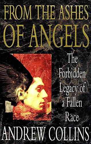 Beispielbild fr From the Ashes of Angels : The Forbidden Legacy of a Fallen Race zum Verkauf von Better World Books