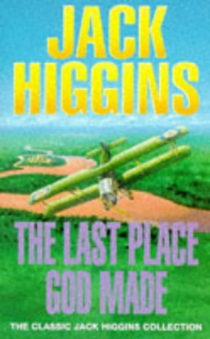 Stock image for The Last Place God Made (Classic Jack Higgins Collection) for sale by HPB-Emerald