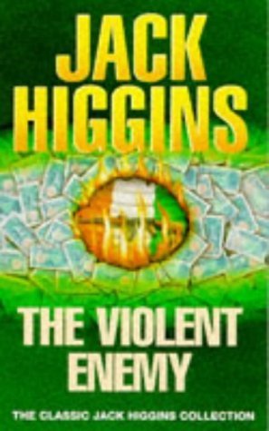 Beispielbild fr The Violent Enemy (Classic Jack Higgins Collection) zum Verkauf von WorldofBooks