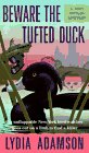 Beispielbild fr Beware the Tufted Duck: A Lucy Wayles Mystery zum Verkauf von Wonder Book