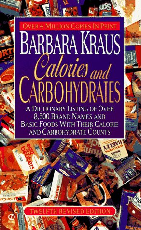 Imagen de archivo de Calories and Carbohydrates: Twelfth Revised Edition (12th ed) a la venta por Wonder Book