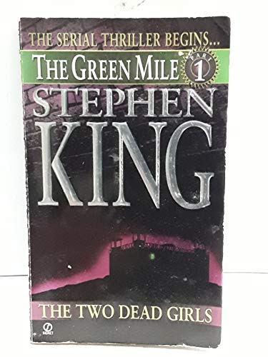 Stock image for The Two Dead Girls: The Green Mile Part 1 for sale by OddReads