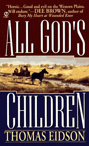 Stock image for All God's Children Eidson, Tom for sale by Re-Read Ltd