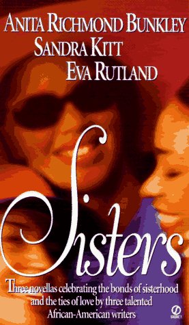 Sisters (9780451191007) by Bunkley, Anita Richmond; Kitt, Sandra; Rutland, Eva