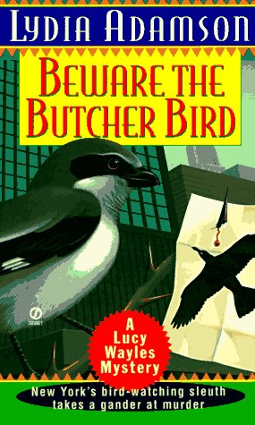 Stock image for Beware the Butcher Bird (Birdwatcher Mystery) for sale by Red's Corner LLC