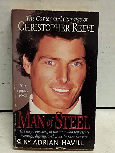 9780451191533: Man of Steel: The Career and Courage of Christopher Reeve