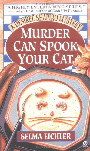 Murder Can Spook Your Cat (Desiree Shapiro Mystery, Band 5) (Englisch)